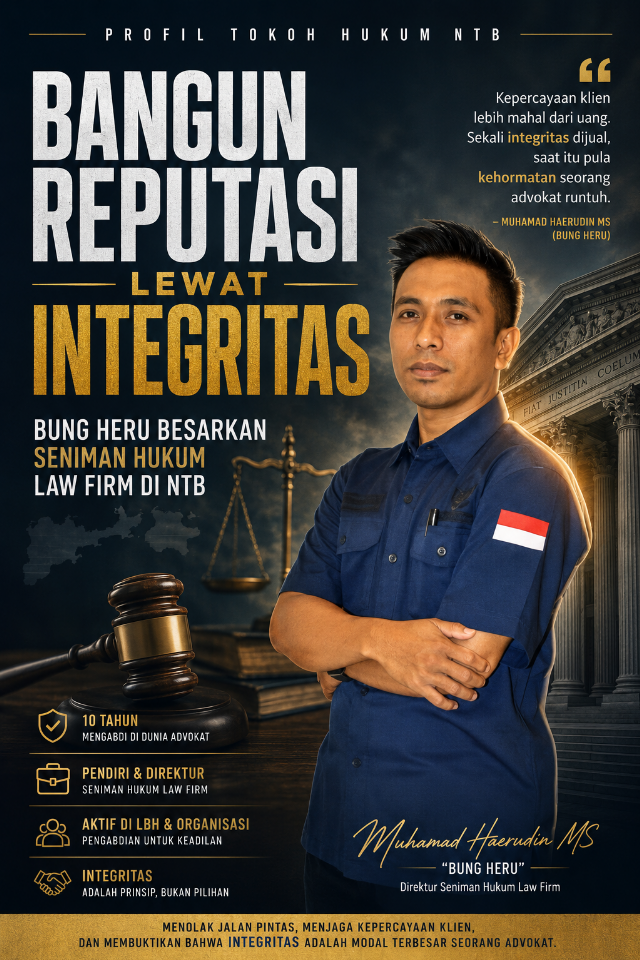 Bangun Reputasi Lewat Integritas, Bung Heru Besarkan Seniman Hukum Law Firm di NTB