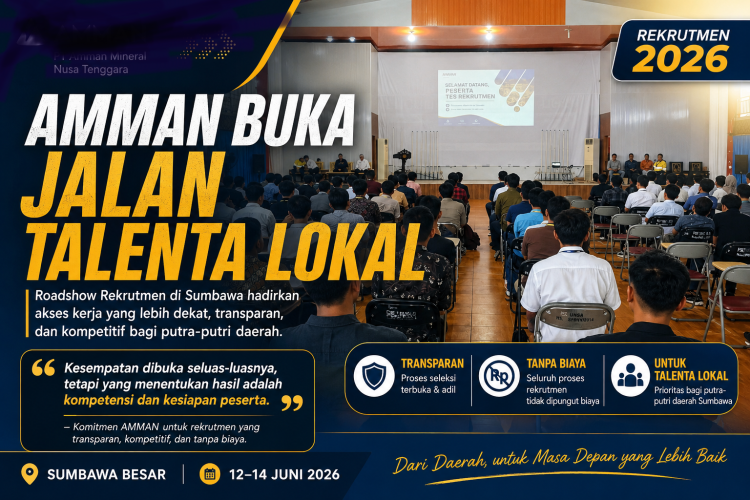 Perluas Akses Kesempatan Kerja bagi Masyarakat Lokal, AMMAN Lanjutkan Roadshow Rekrutmen di Kabupaten Sumbawa